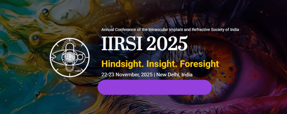 IIRSI 2025
Annual Conference of the 
Intraocular Implant and Refractive Society of India
22-23 November 2025
YASHOBHOOMI, IICC, DWARKA, NEW DELHI, INDIA

