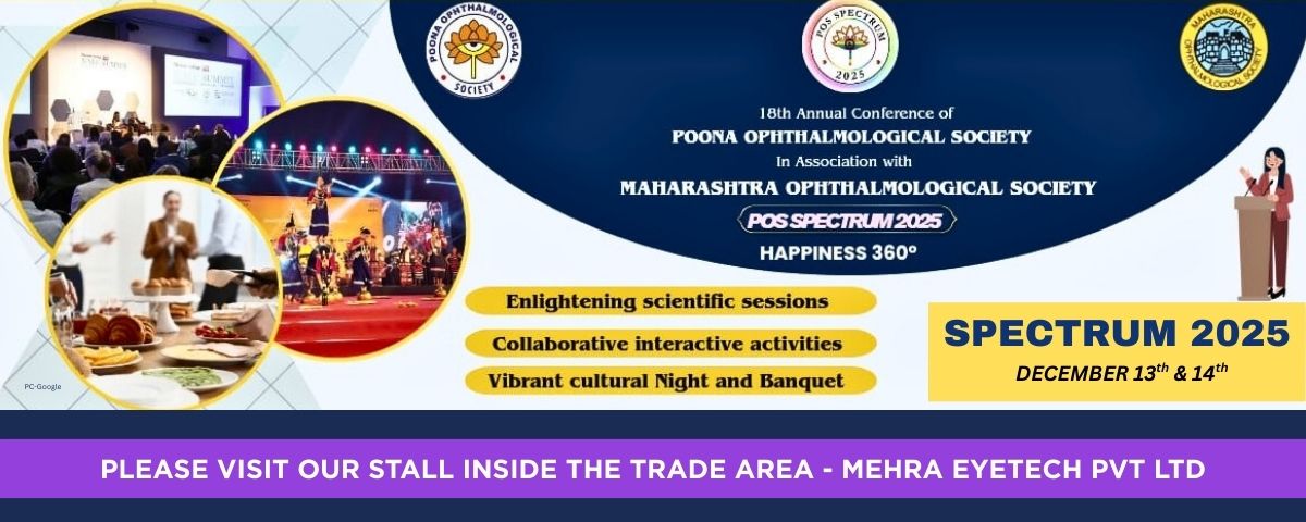 SPECTRUM 2025
18TH Annual Conference of POONA OPHTHALMOLOGICAL SOCIETY in Association with MAHARASHTRA OPHTHALMOLOGICAL SOCIETY
Saturday, 13th Dec 2025 - Sunday, 14th Dec 2025 | 08:00 AM to 05:00 PM IST
Hyatt - Pune, 88, Nagar Road, Near Aga Khan Palace, Kalyani Nagar, Pune, Maharashtra, India